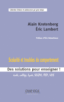 Scolarite et troubles du comportement. des solutions pour enseigner